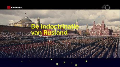 Zembla Season 29 Episode 11 - De indoctrinatie van Rusland