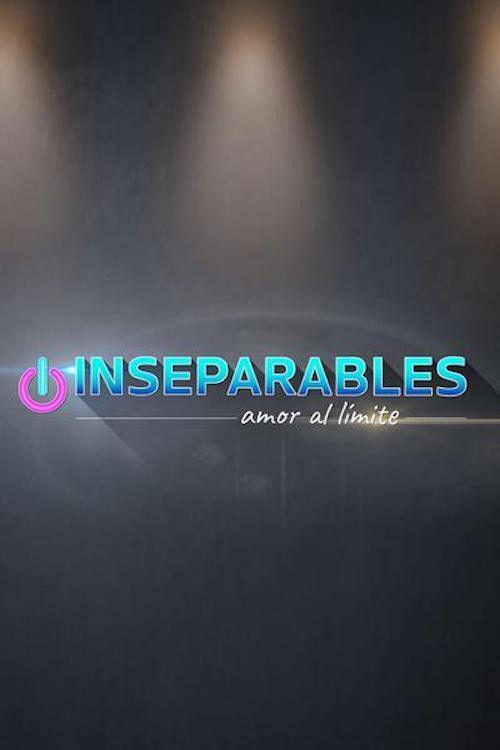 Inseparables, Amor Al Limite poster