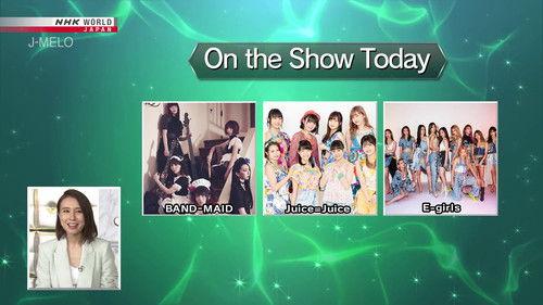J-MELO Season 15 Episode 17 - BAND-MAID, Juice=Juice, and E-girls
