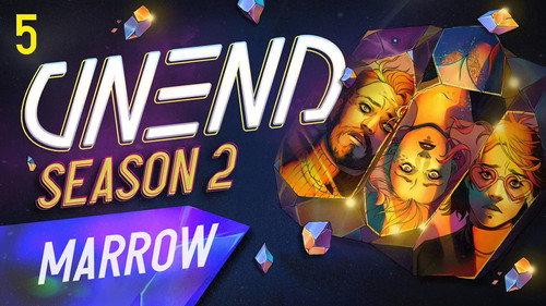 UNEND Season 2 Episode 5 - Marrow