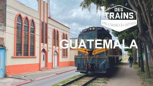 Amazing Train Journeys Season 12 Episode 1 - Guatemala