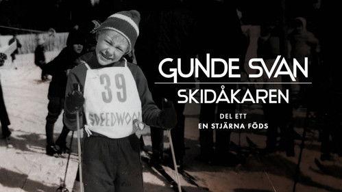 Gunde Svan - skidåkaren Season 1 Episode 1 - Episode 1