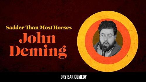 Dry Bar Comedy Season 5 Episode 18 - John Deming: Sadder Than Most Horses