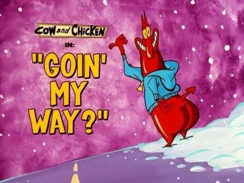 Cow and Chicken Season 3 Episode 4 - Goin' My Way?