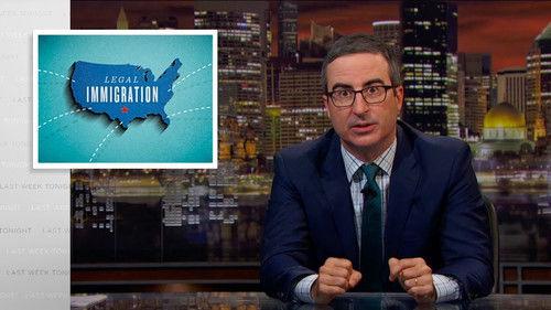 Last Week Tonight with John Oliver Season 6 Episode 23 - Legal Immigration