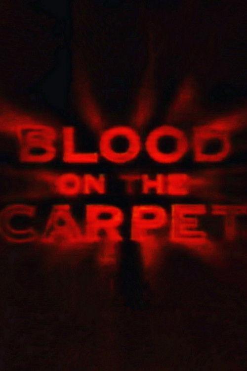 Blood on the Carpet poster
