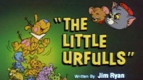 Tom & Jerry Kids Show Season 1 Episode 34 - The Little Urfulls