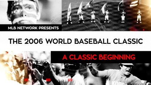 MLB Network Presents Season 3 Episode 3 - The 2006 World Baseball Classic: A Classic Beginning