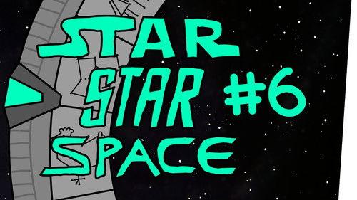 StarStarSpace Season 1 Episode 6 - Episode 6