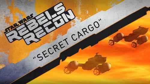 Rebels Recon Season 3 Episode 16 - Inside "Secret Cargo"