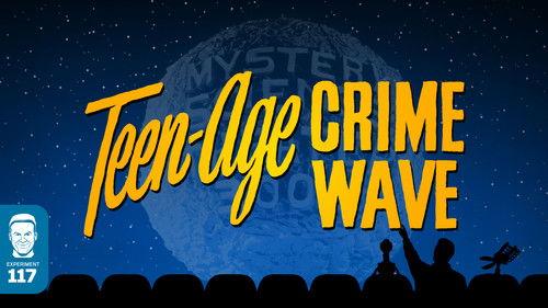 Mystery Science Theater 3000 Season 5 Episode 22 - Teen-Age Crime Wave