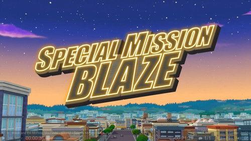 Blaze and the Monster Machines Season 6 Episode 17 - Special Mission Blaze