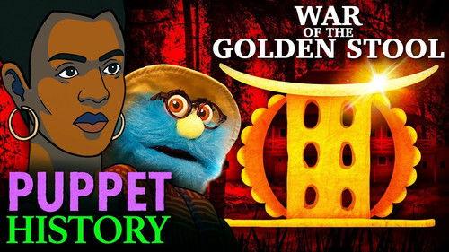 Puppet History Season 3 Episode 2 - The War of the Golden Stool