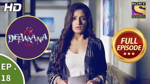 Ek Deewaana Tha Season 1 Episode 18 - Shadows