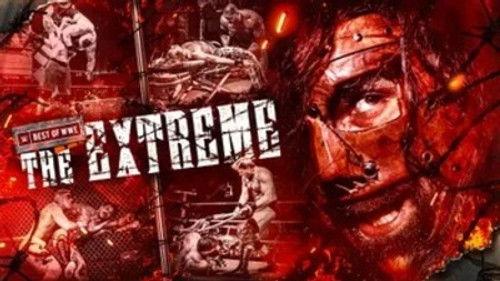 The Best of WWE Season 3 Episode 10 - The Extreme