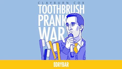 Dry Bar Comedy Season 6 Episode 25 - Clayburn Cox: Toothbrush Prank War