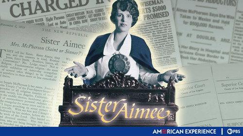 American Experience Season 19 Episode 10 - Sister Aimee