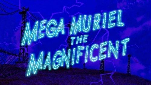 undefined Season 2 Episode 14 - Mega Muriel the Magnificent