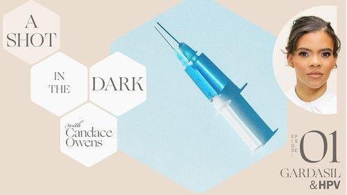 A Shot in the Dark Season 1 Episode 1 - Gardasil & HPV