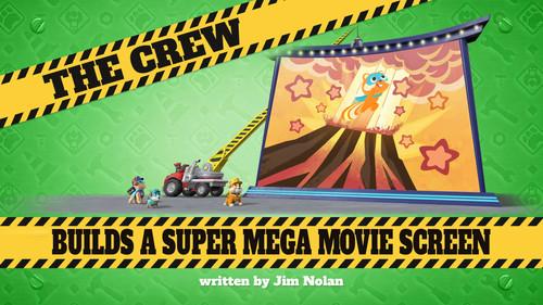 Rubble & Crew Season 3 Episode 6 - The Crew Builds a Super Mega Movie Screen