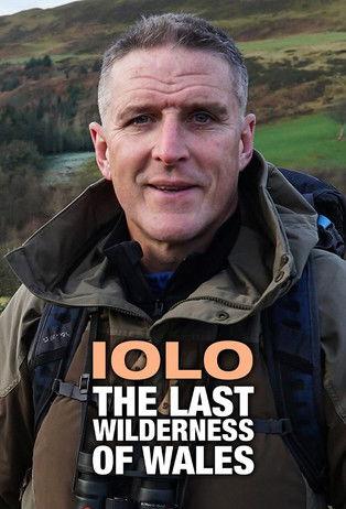 Iolo: The Last Wilderness Of Wales poster