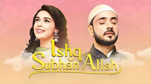 Ishq Subhan Allah Season 1 Episode 1 - Episode 1