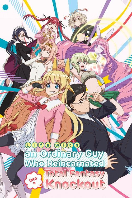 Life with an Ordinary Guy Who Reincarnated into a Total Fantasy Knockout poster