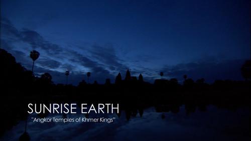 Sunrise Earth Season 3 Episode 7 - Angkor Temples of Khmer Kings