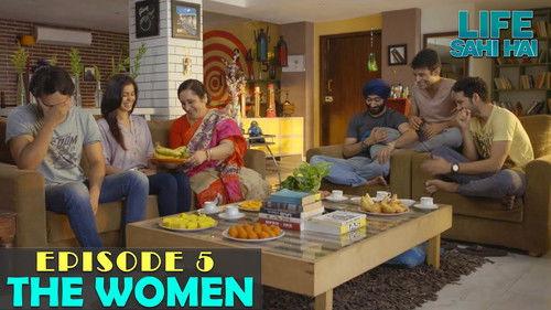 Life Sahi Hai Season 1 Episode 5 - The Women