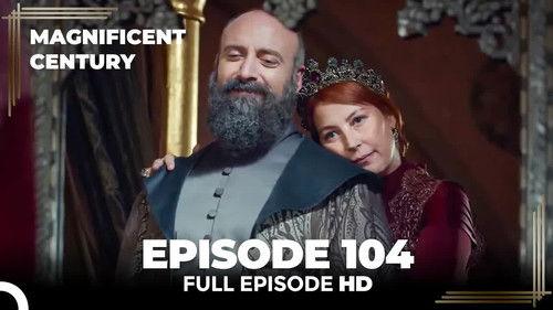 Magnificent Century Season 4 Episode 1 - Episode 104