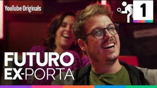 Futuro Ex-Porta Season 1 Episode 1 - Episode 1