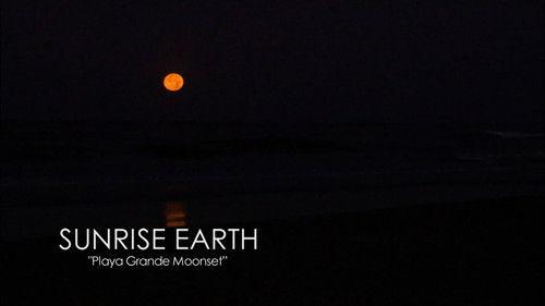 Sunrise Earth Season 3 Episode 4 - Playa Grande Moonset