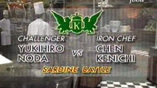 Iron Chef Season 3 Episode 25 - Chen vs Yukihiro Noda (Sardine Battle)