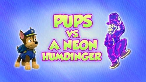 PAW Patrol Season 8 Episode 11 - Pups vs. a Neon Humdinger