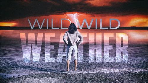 The Nature of Things Season 65 Episode 3 - Wild Wild Weather