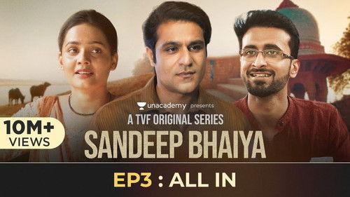 Sandeep Bhaiya Season 1 Episode 3 - All In