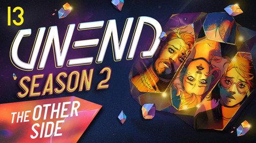 UNEND Season 2 Episode 13 - The Other Side