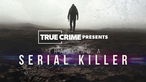 True Crime Presents Season 1 Episode 4 - Tracking a Serial Killer