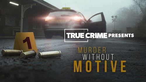 True Crime Presents Season 1 Episode 2 - Murder Without Motive