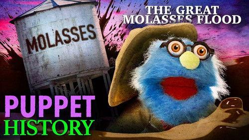 Puppet History Season 3 Episode 6 - The Great Molasses Flood