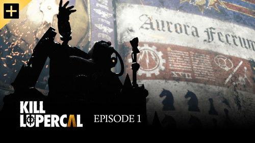 Kill Lupercal Season 1 Episode 1 - Episode 1