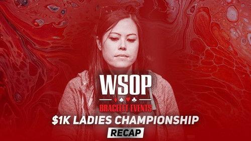 World Series of Poker Season 2021 Episode 18 - Event #22 $1K Ladies Championship Recap