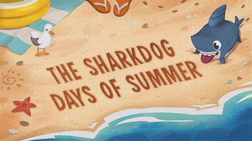 Sharkdog Season 2 Episode 1 - The Sharkdog Days of Summer / No Fishes in This School / Going Wild