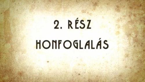 The History of Hungary Season 1 Episode 2 - A honfoglalás