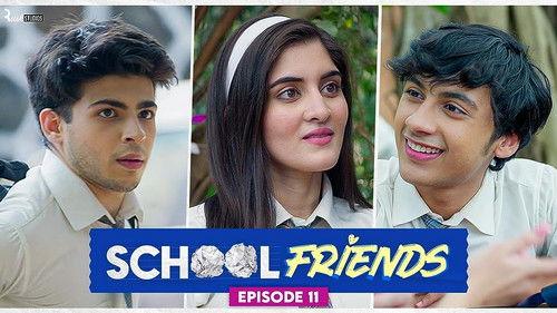 School Friends Season 1 Episode 11 - Who's the hottie?