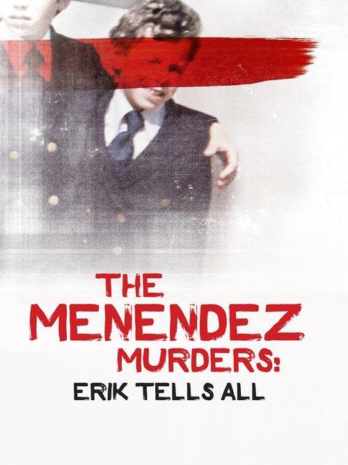 The Menendez Murders: Erik Tells All poster
