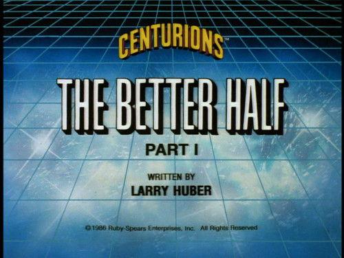 The Centurions Season 1 Episode 58 - The Better Half (1)