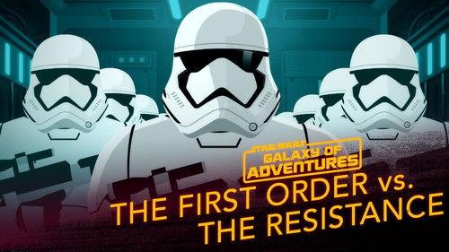 Star Wars Galaxy of Adventures Season 2 Episode 10 - The First Order vs. The Resistance