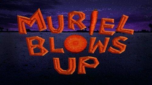 Courage the Cowardly Dog Season 4 Episode 11 - Muriel Blows Up