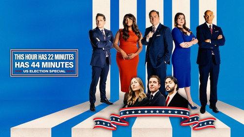 This Hour Has 22 Minutes Season 32 Episode 7 - This Hour Has 22 Minutes Has 44 Minutes - A U.S. Election Special